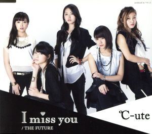 I miss you/THE FUTURE(A)/℃-ute