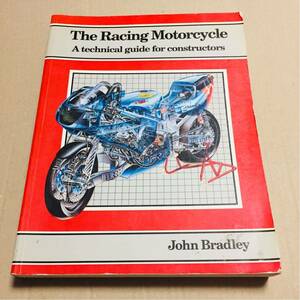 洋書　John Bradley The Racing Motor Cycle: A Technical Guide for Constructors レースのためのバイク設計　技術書　オートバイ