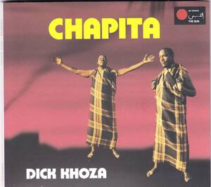 ☆DICK KHOZA(ディック・コーザ)/Chapita◆76年リリースの南アフリカ産のアフロ・レアグルーヴの超大名盤◇『世界初CD化＆廃盤・レア』