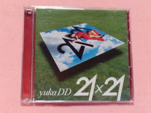 ★yukaDD / 21×21　初回CD＋DVD