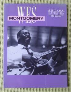 ウエス・モンゴメリー WES MONTGOMERY Artist Transcriptions　15曲ギタースコア　♪良好♪ 送料185円　/ウェス・モンゴメリー