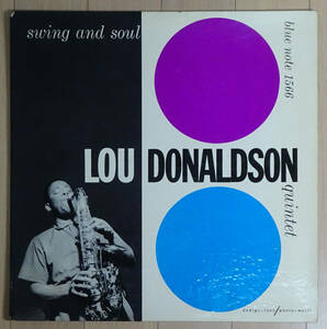 US BLUE NOTE BLP 1566 完全オリジナル SWING AND SOUL / Lou Donaldson 63rd/DG/RVG/EAR/NO R