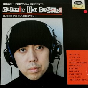 【藤原ヒロシ/CLASSIC DUB CLASSICS】 HIROSHI FUJIWARA/CRUE-L/国内CD