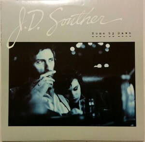 試聴/J.D. SOUTHER/J.D. サウザー/Home By Dawn//Don Henley/Linda Ronstadt/AOR/Country/Nashville/ウエストコースト