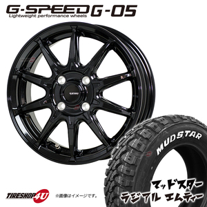 4本セット G-SPEED G-05 G05 軽量 13x4.00B 4/100 +45 MBK MUDSTAR radial M/T 155/65R13 マッドスター ホワイトレター MT 軽自動車 など