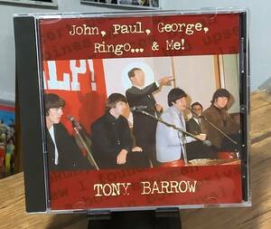 TONY BARROW ◆ John, Paul, George, Ringo... & Me! ◆ トニー・バーロウ オーディオ回顧録 ◆ ビートルズ 