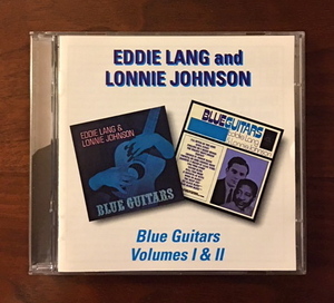 Eddie Lang & Lonnie Johnson★ロニー・ジョンスン＆エディ・ラング 2CD/Blue Guitars I & II 戦前ブルース・ギターのパイオニア、レア盤