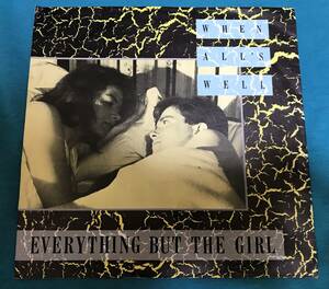 7”●Everything But The Girl / When All