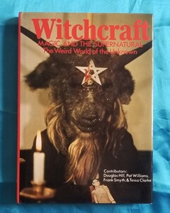 洋書 Witchcraft Magic and the Supernatural The Weird World of the Unknown 魔術 魔法と超自然 未知の奇妙な世界