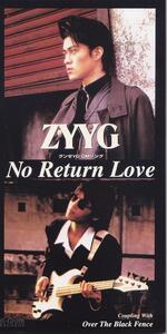 ZYYG / NO RETURN LOVE /中古8cmCD!!61930//