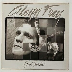名盤 Glenn Frey Soul Searchin グレン・フライ 国内盤　憂い & 力強さを秘めたメロディ 時代を超越した名盤！駄曲一切ナシの最高傑作