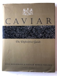 CAVIAR　The Definitive Guide SUSIE BOECKMANN & NATALIE REBEIZ-NIELSEN