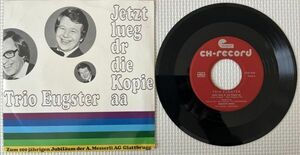 〇Trio Eugster/Jetzt Lueg Dr Die Kopie Aa【1978/Switzerland盤/7inch】