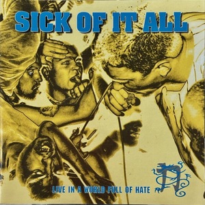 (C31H)☆ハードコアパンク/シック・オブ・イット・オール/Sick Of It All/Live In A World Full Of Hate☆