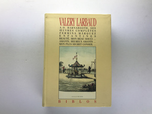 Valery Larbaud: Biblos, Gallimard 1995 ヴァレリー・ラルボー作品集 仏語原書