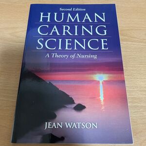 Human Caring Science: A Theory of Nursing　Jean Watson (著)