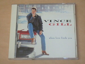 When Love Finds You　/　 ビンス・ギル（VINCE GILL）/　輸入盤CD