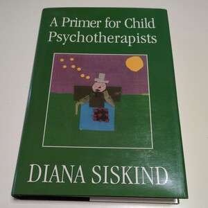 洋書 英語版 A Primer for Child Psychotherapists Diana Siskind 中古 児童 心理療法士 心理学 カウンセリング 精神医学