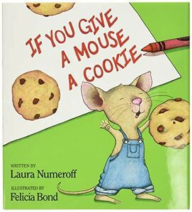 [A11696557]If You Give a Mouse a Cookie [ペーパーバック]