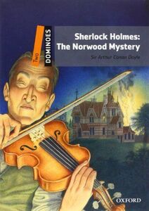 [A01414509]Sherlock Holmes: The Norwood Mystery (Dominoes Level 2)