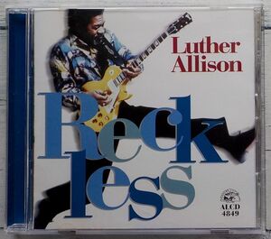 Luther Allison Reckless ★貴重！US Orig CD ルーサー・アリソン Dave Smith Steve Potts Mike Vlahakis Lloyd Anderson 