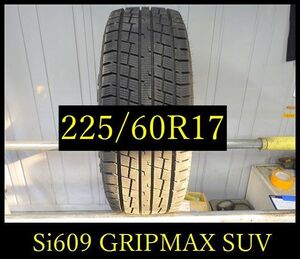 【Si609】料無料・代引き可　店頭受取可 2021年製造 約9部山 ホワイトレター●GRIPMAX GRIPICEX SUV●225/60R17●1本