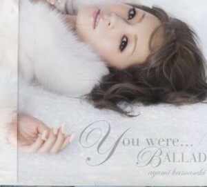 □ 浜崎あゆみ / ayu ( 映画 ティンカーベルと月の石 イメージソング ) [ You were... / BALLAD ] USED CD+DVD 即決 ♪