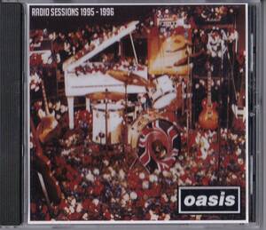 oasis / RADIO SESSIONS 1995-1996 オアシス　Noel Liam Gallagher ノエル　リアム・ギャラガー