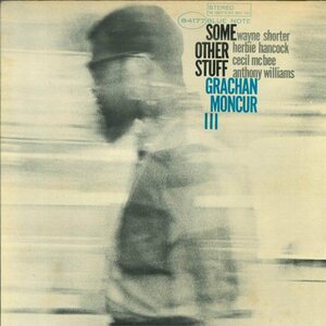 ★BLUE NOTE LP「グレイシャン・モンカー3世 GRACHAN MONCUR Ⅲ SOME OTHER STUFF」NYC ゲルダー印 耳アリ WAYNE SHOURTER/HERBIE HANCOCK