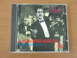 CD CARLOS GARDEL LAS MUJERES AQUELLAS SU OBRA INTEGRAL VOL.4 中古品