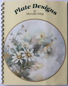 手芸本■ARTBOOK_OUTLET■2-105★絵付 PORCELAIN PAINTING ポーセレンペインティング デザイン PLATE DESIGN Marcella Wing 激レアストック