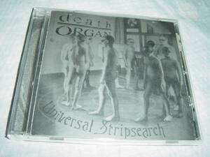 DEATH ORGAN 「UNIVERSAL STRIPSEARCH」 SPIRITUAL BEGGARS、OPETH関連