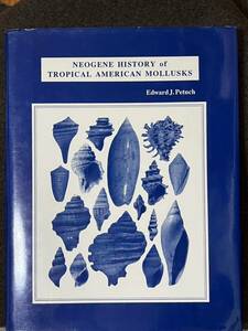 ☆ 洋書「NEOGENE HISTORY TROPICAL AMERICAN MOLLUSKS」熱帯アメリカの軟体動物=巻貝の歴史図鑑 1988 英語版