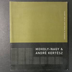 入手困難 レア古書 モホリ ナジ アンドレ ケルテス Modernizmus 2: 1917-1960 ; [Moholny-Nagy & Andr Kertsz]. ハンガリー