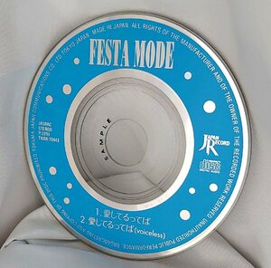 【8cmシングルCD】FESTA MODE [廃盤]/ 愛してるってば （試聴盤/SAMPLE)TKDA-70443 DISCのみ