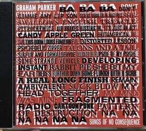 Graham Parker & the Figs[Songs of No Consequence](2005: US-Bloodshot)パブロック/ルーツロック/パワーポップ/ギターポップ