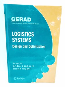 Logistics Systems: Design and Optimization 物流システム: デザインと最適化　洋書/英語/流通/ロジスティクス【ac01j】