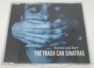 TRASHCAN SINATRAS TRASHCAN SINATRAS TWISTED & BENT/トラッシュ・キャン・シナトラズ CD