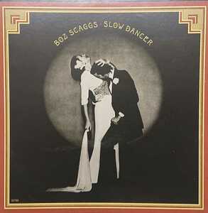 ☆特選☆BOZ SCAGGS /SLOW DANCER