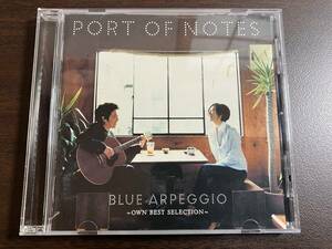 Port of Notes ポート・オブ・ノーツ / Blue Arpeggio Own Best Selection 青いアルペジオの歌 