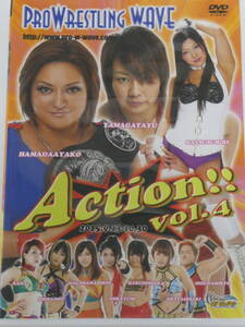 プロレスリングWAVE DVD Action!! Vol.4 　志田光、藤本つかさ、大畠美咲、桜花由美、長浜浩江、春日萌絵、木村響子、山下りな、朱崇花