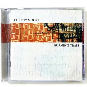 CHRISTY MOORE ★ Burning Times UK盤 CD ★ MORRISSEY・JONI MITCHELL・BOB DYLAN・RICHARD THOMPSON・PHIL OCHS 他カヴァー収録