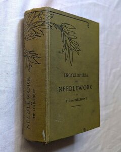 アンティーク洋書 手芸百科事典 テレーズ・ドゥ・ディルモン 刺繍・編み物大全 Therese de Dillmont Encyclopedia of Needlework レース