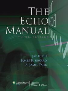 [A01199351]The Echo Manual Oh，Jae K.，M.D.、 Seward，James B.，M.D.; Tajik，A. J