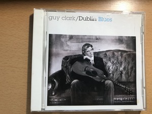 ★☆ Guy Clark 『Dublin Blues』☆★