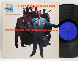 ★US MONO盤 1960年代プレス LP★LOUIS JORDAN/Somebody Up There Digs Me 1957年年 深溝青ラベル 音圧＆音抜最高 JUMP BLUES 元祖R&R 名盤