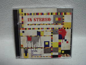 IN STEREO / RETURN TO ALTERNATIVE