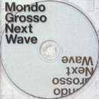 Next Wave MONDO GROSSO