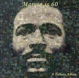 Marvin Is 60: Marvin Gaye Tribute Album Gaye, Marvin　輸入盤CD