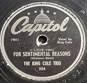 Capitol Records THE KING COLE TRIO・ FOR SENTIMENTAL REASONS / THE BEST MAN SP盤/78レコード